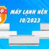 top-5-may-lanh-dang-mua-nhat-thang-10-2023